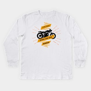 Live Free Ride Or Die - Biker Kids Long Sleeve T-Shirt